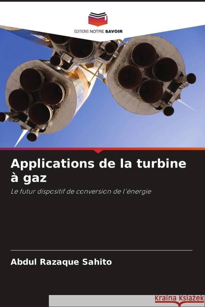 Applications de la turbine ? gaz Abdul Razaque Sahito 9786206982814 Editions Notre Savoir