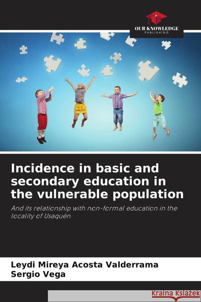 Incidence in basic and secondary education in the vulnerable population Leydi Mireya Acost Sergio Vega 9786206983088
