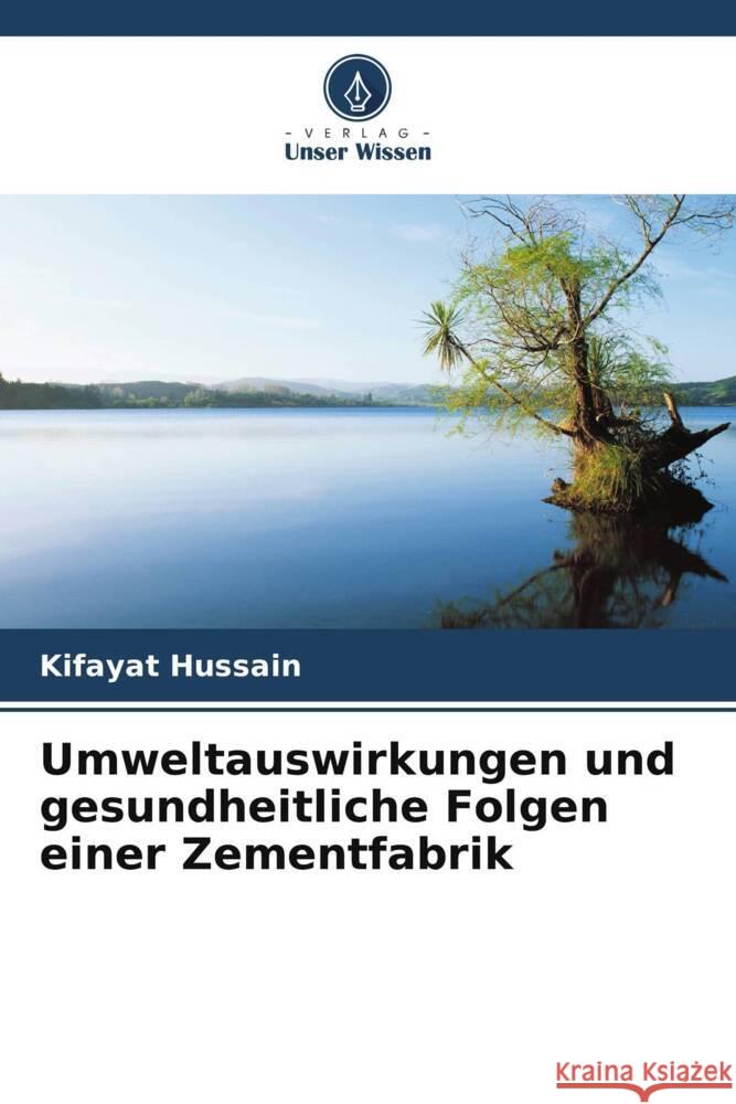 Umweltauswirkungen und gesundheitliche Folgen einer Zementfabrik Kifayat Hussain 9786206983194