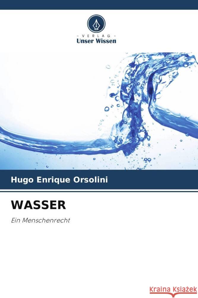 Wasser Hugo Enrique Orsolini 9786206983620 Verlag Unser Wissen