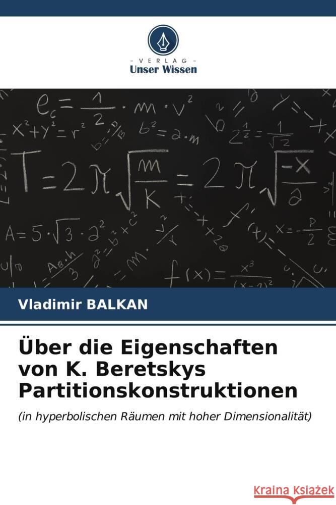 ?ber die Eigenschaften von K. Beretskys Partitionskonstruktionen Vladimir Balkan 9786206983729