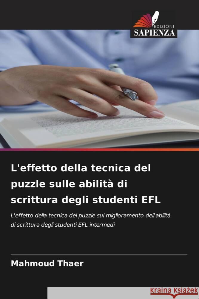 L'effetto della tecnica del puzzle sulle abilit? di scrittura degli studenti EFL Mahmoud Thaer 9786206985556