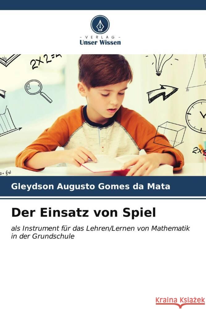 Der Einsatz von Spiel Gleydson Augusto Gomes Da Mata 9786206987321