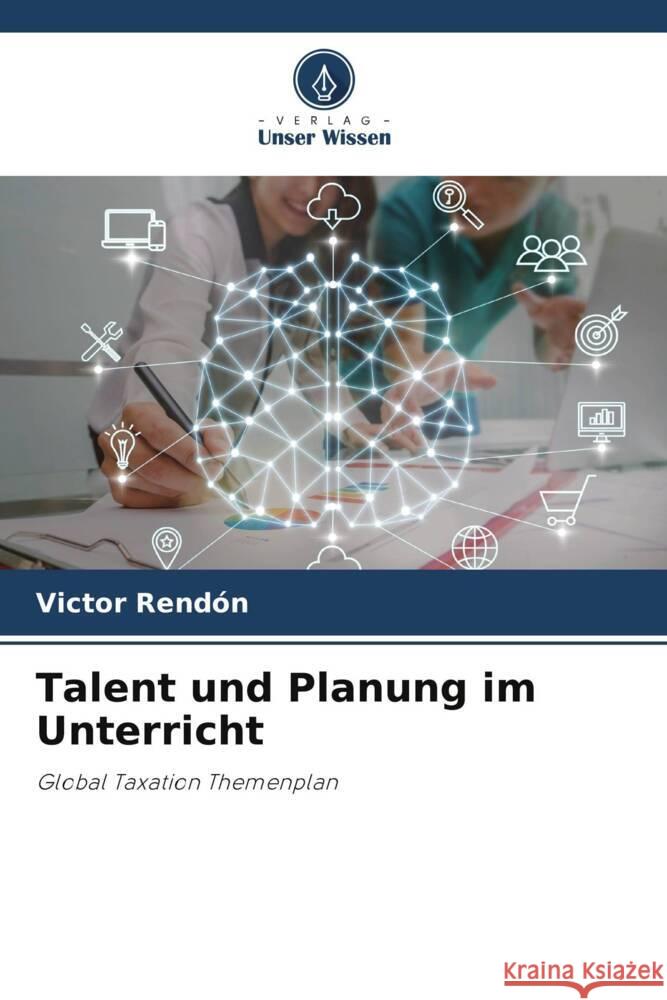 Talent und Planung im Unterricht Victor Rend?n 9786206988281