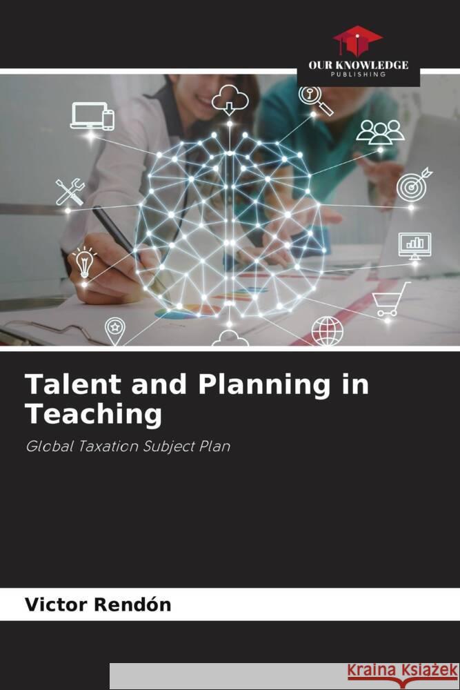 Talent and Planning in Teaching Victor Rend?n 9786206988304