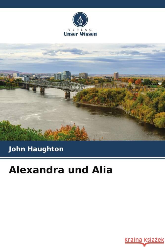 Alexandra und Alia John Haughton 9786206988946