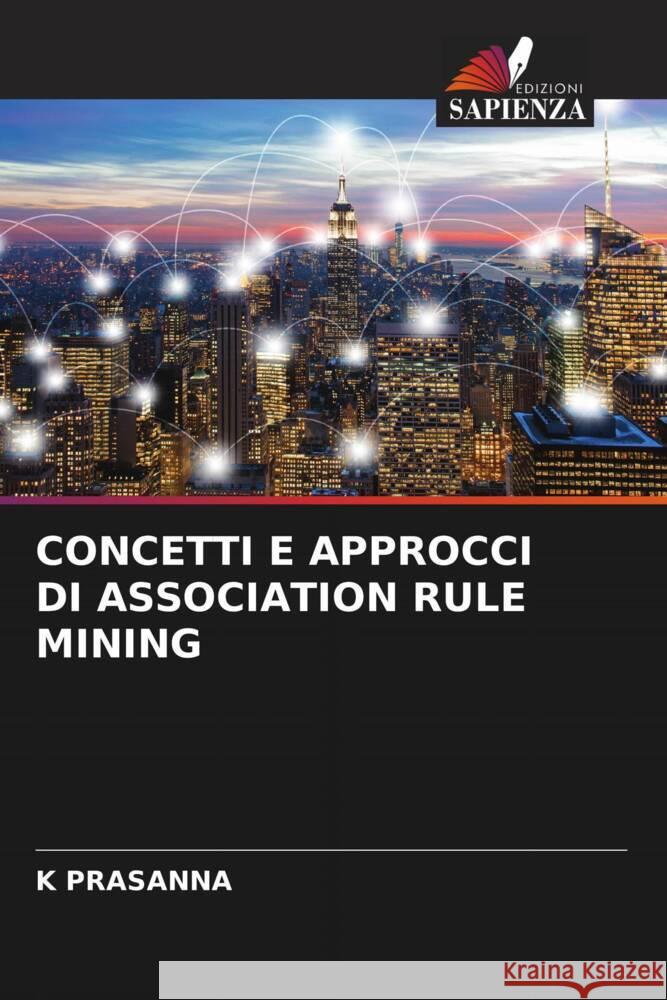 Concetti E Approcci Di Association Rule Mining K. Prasanna 9786206989455