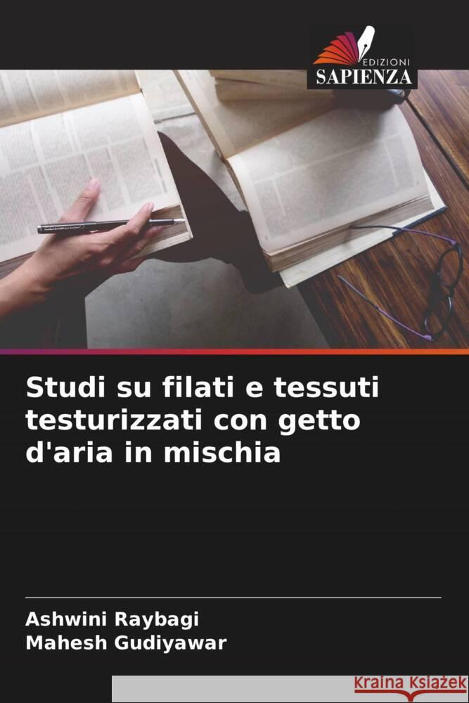 Studi su filati e tessuti testurizzati con getto d'aria in mischia Ashwini Raybagi Mahesh Gudiyawar 9786206989622