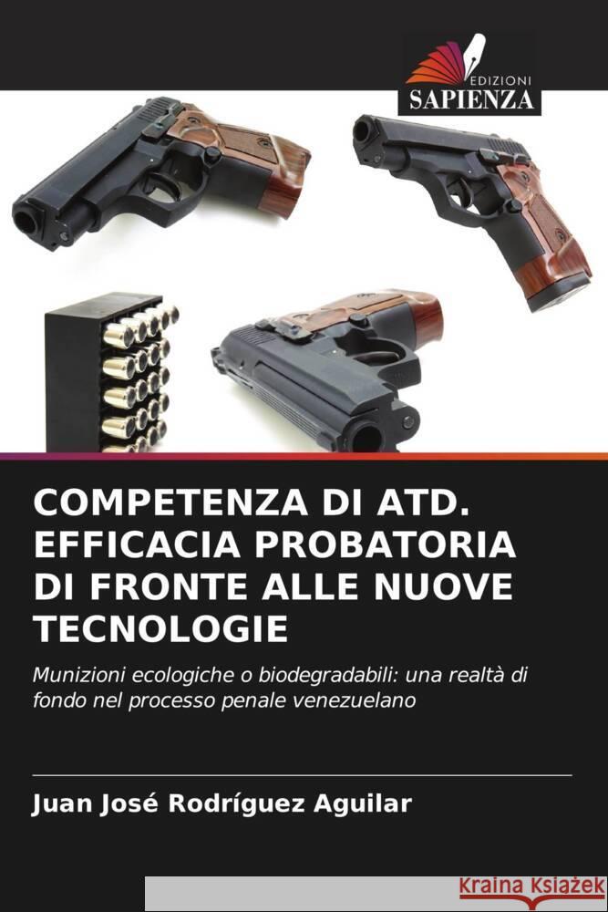 Competenza Di Atd. Efficacia Probatoria Di Fronte Alle Nuove Tecnologie Juan Jos? Rodr?gue 9786206989844