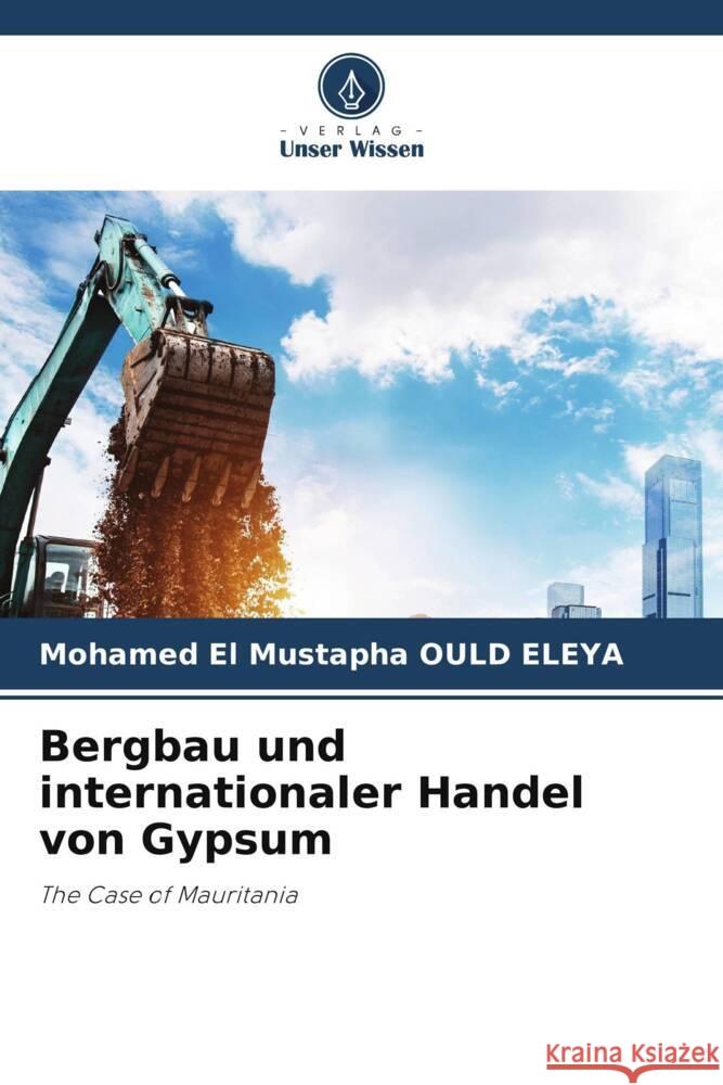 Bergbau und internationaler Handel von Gypsum Mohamed El Mustapha Oul 9786206989905