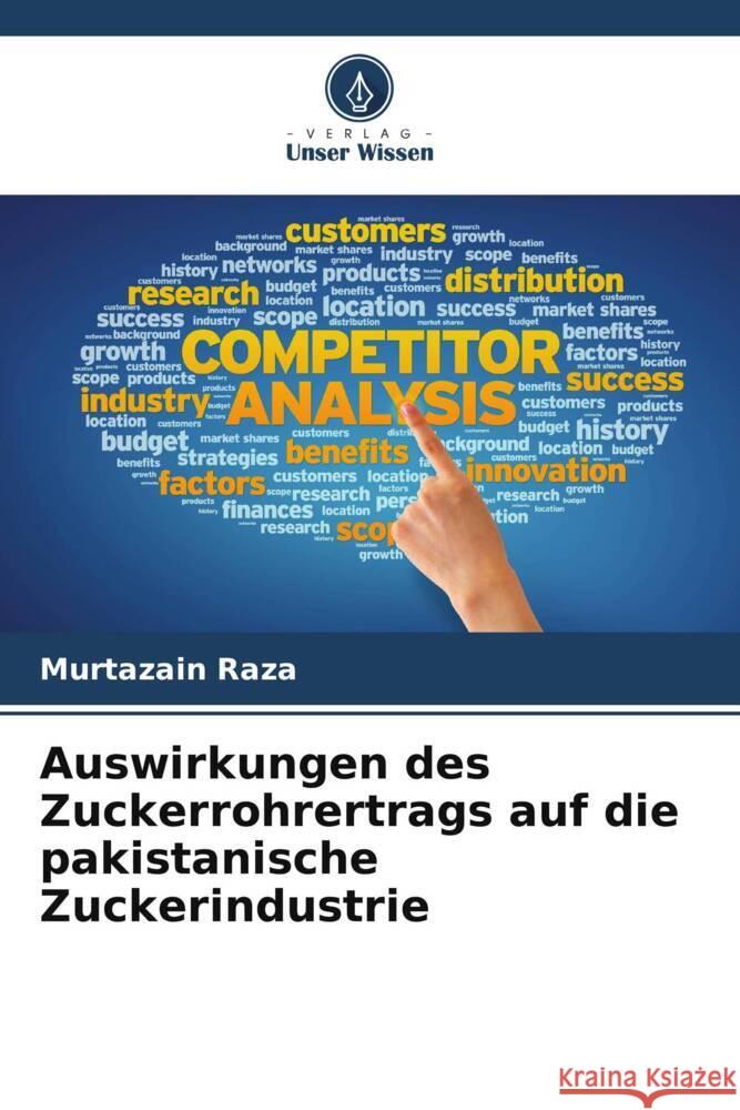 Auswirkungen des Zuckerrohrertrags auf die pakistanische Zuckerindustrie Murtazain Raza 9786206990253