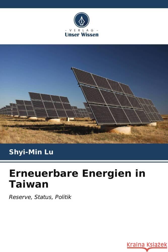 Erneuerbare Energien in Taiwan Shyi-Min Lu 9786206990741 Verlag Unser Wissen