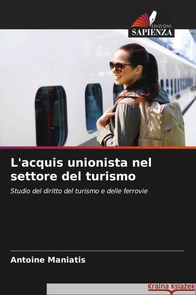 L'acquis unionista nel settore del turismo Antoine Maniatis 9786206990949