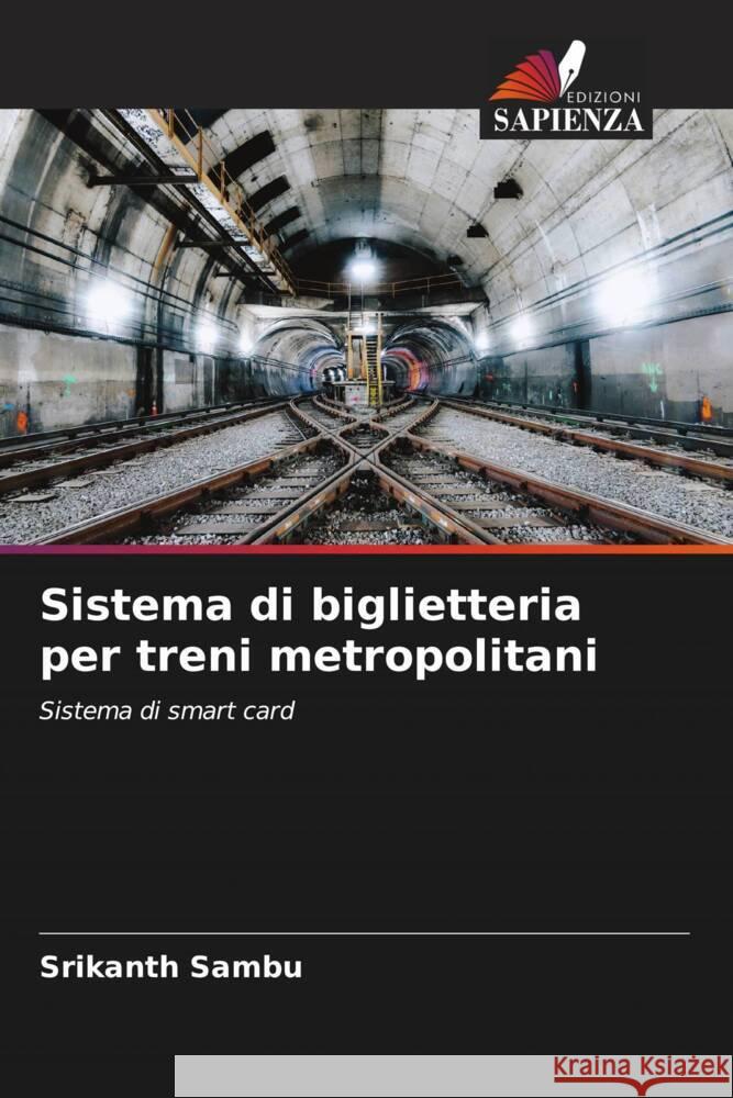 Sistema di biglietteria per treni metropolitani Srikanth Sambu 9786206991038