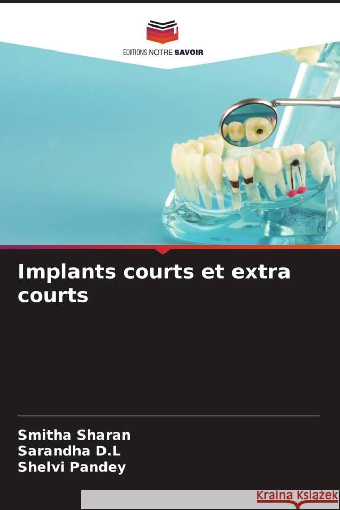 Implants courts et extra courts Smitha Sharan Sarandha D Shelvi Pandey 9786206993315