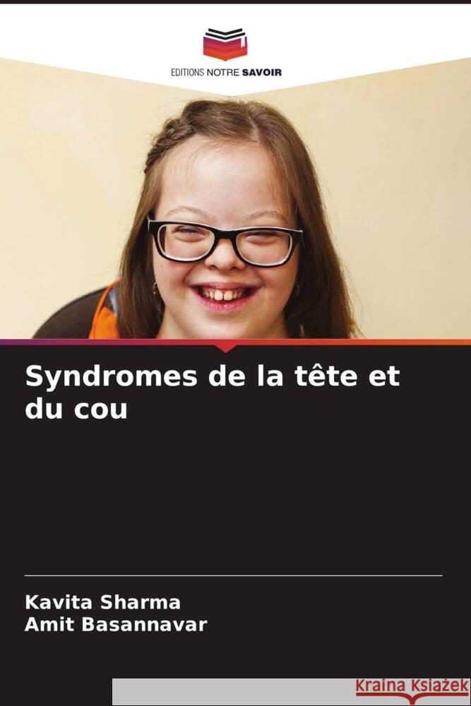 Syndromes de la t?te et du cou Kavita Sharma Amit Basannavar 9786206994602