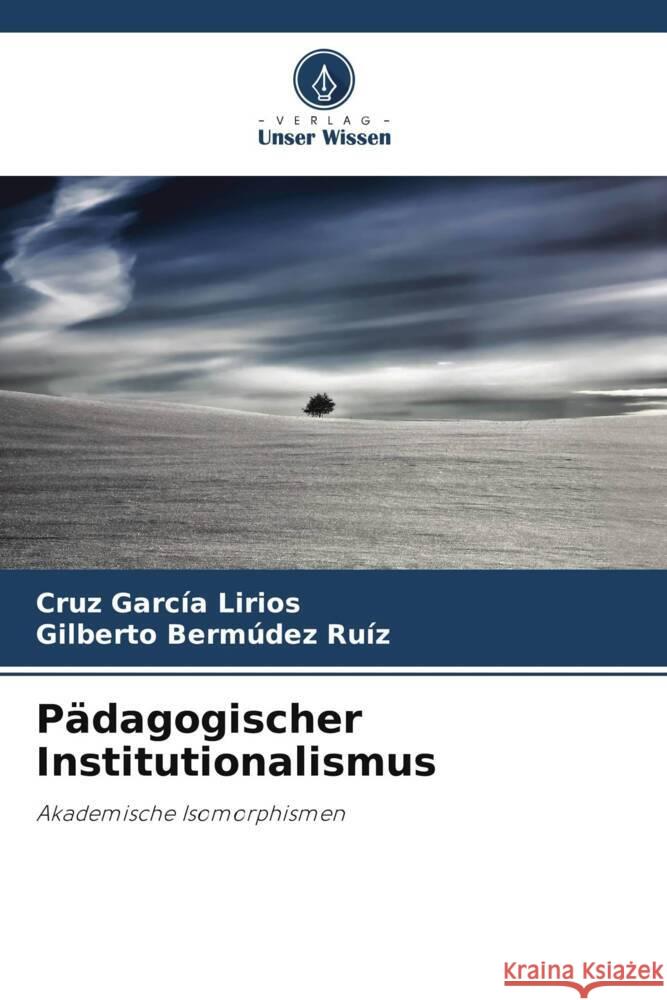 P?dagogischer Institutionalismus Cruz Garc? Gilberto Berm?de 9786206995913 Verlag Unser Wissen