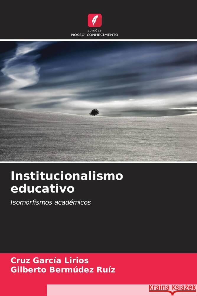 Institucionalismo educativo Cruz Garc? Gilberto Berm?de 9786206995951