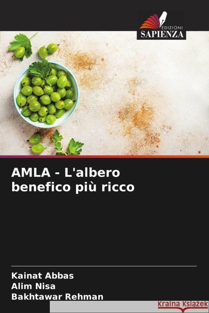 AMLA - L'albero benefico pi? ricco Kainat Abbas Alim Nisa Bakhtawar Rehman 9786206998105 Edizioni Sapienza