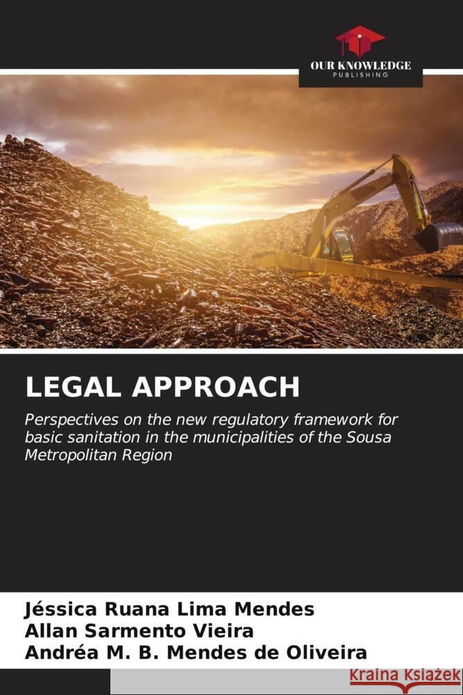 LEGAL APPROACH Ruana Lima Mendes, Jéssica, Sarmento Vieira, Allan, M. B. Mendes de Oliveira, Andréa 9786206999270