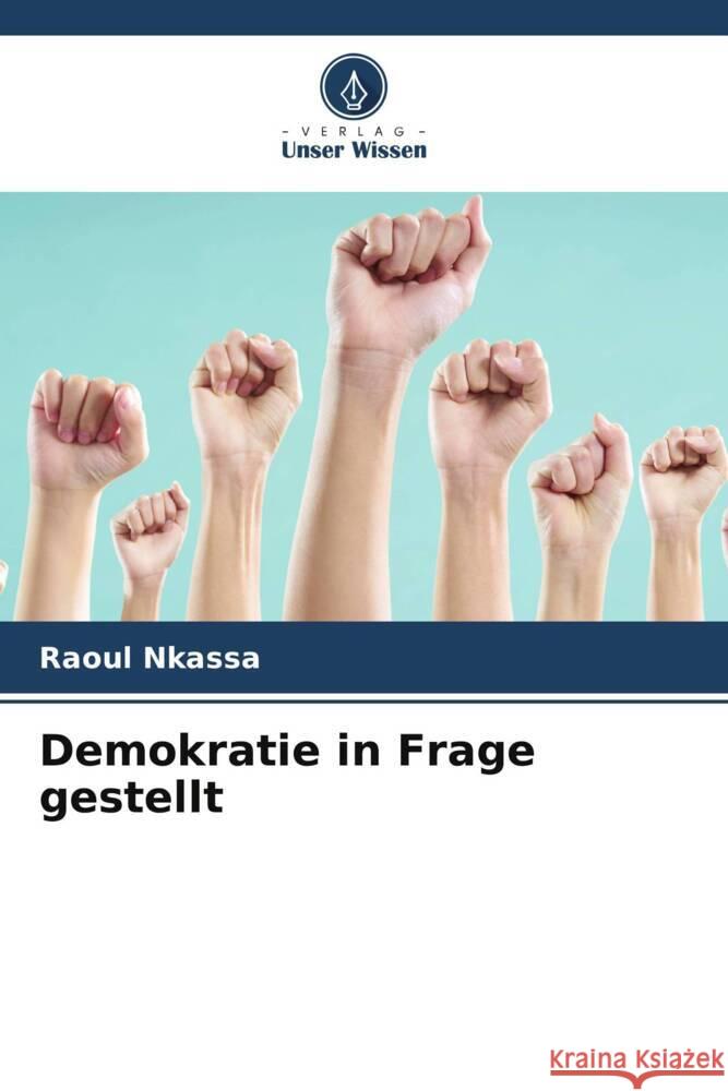 Demokratie in Frage gestellt Raoul Nkassa 9786207001217