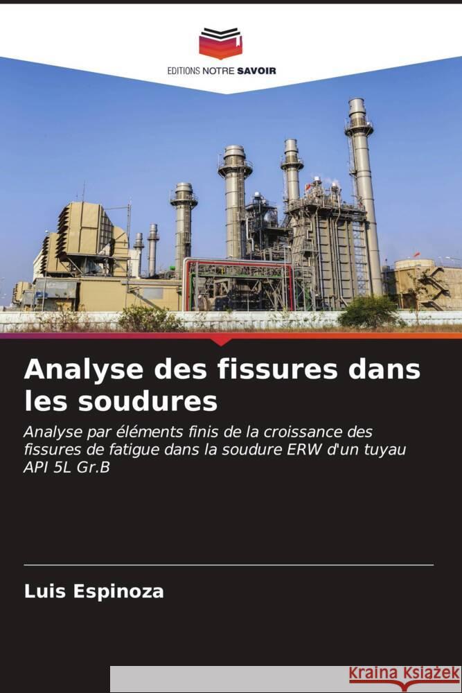 Analyse des fissures dans les soudures Luis Espinoza 9786207001675