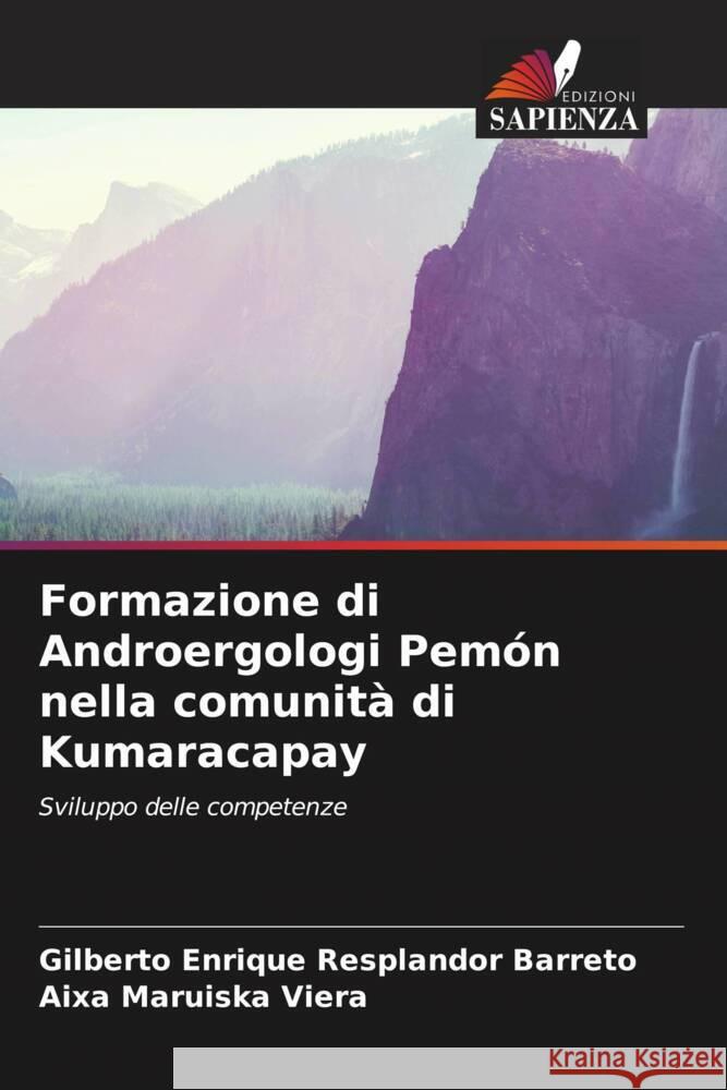 Formazione di Androergologi Pem?n nella comunit? di Kumaracapay Gilberto Enrique Resplando Aixa Maruiska Viera 9786207002337