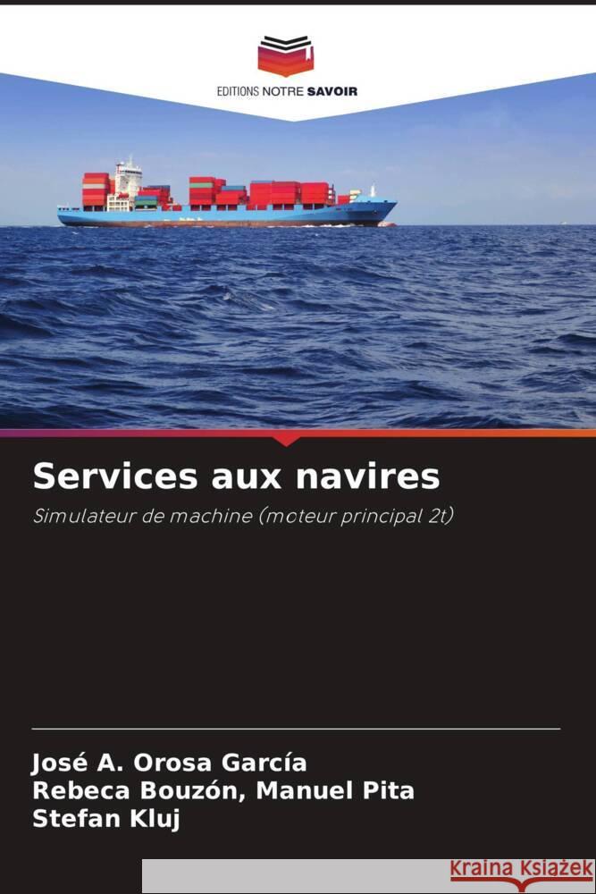 Services aux navires Jos? A. Oros Rebeca Bouz?n Manue Stefan Kluj 9786207003044