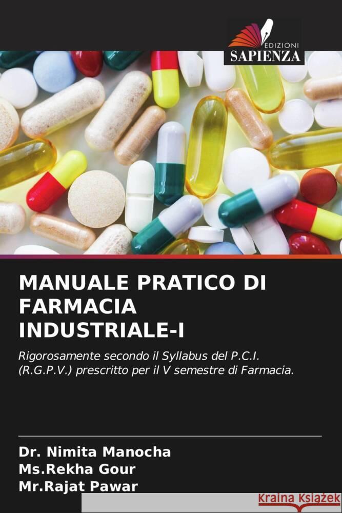 Manuale Pratico Di Farmacia Industriale-I Nimita Manocha MS Rekha Gour Mr Rajat Pawar 9786207004386