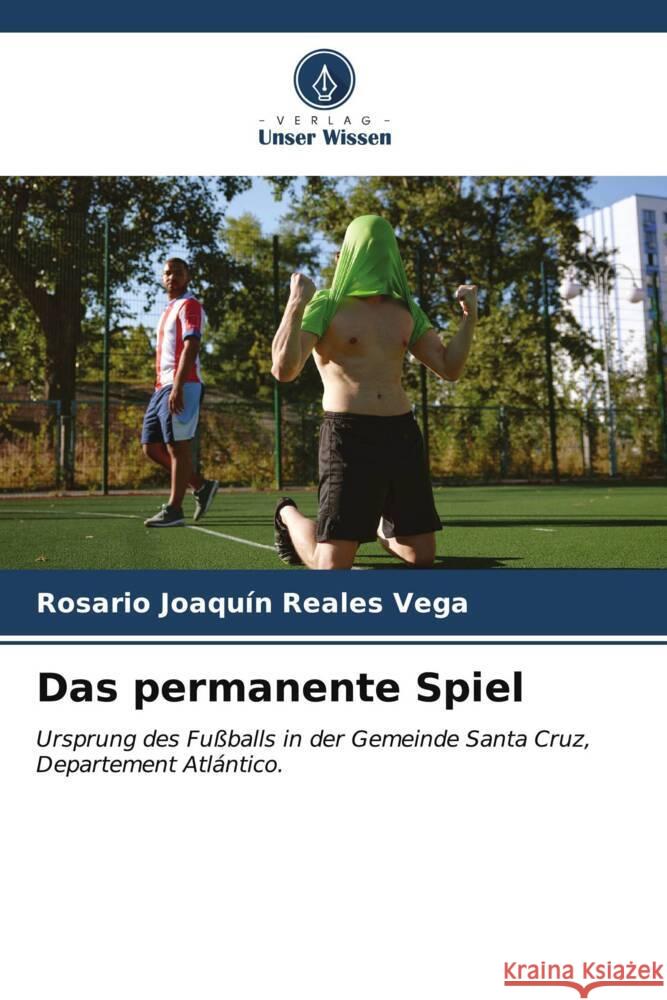 Das permanente Spiel Reales Vega, Rosario Joaquín 9786207004607