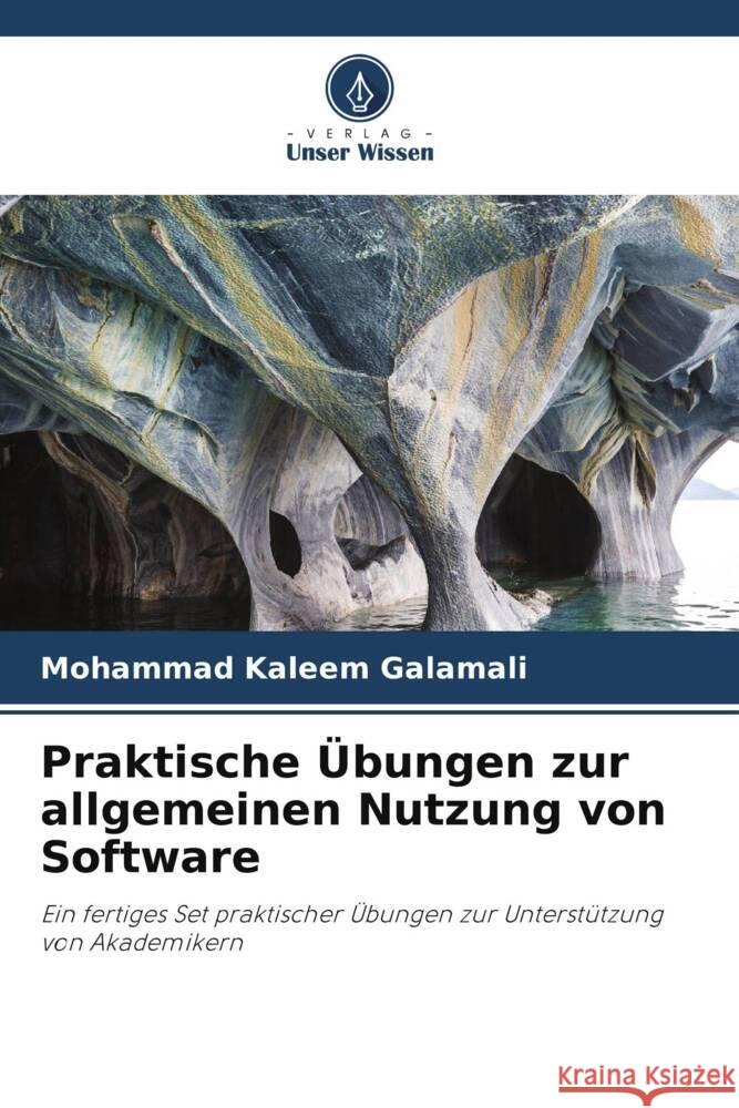 Praktische ?bungen zur allgemeinen Nutzung von Software Mohammad Kaleem Galamali 9786207005550 Verlag Unser Wissen