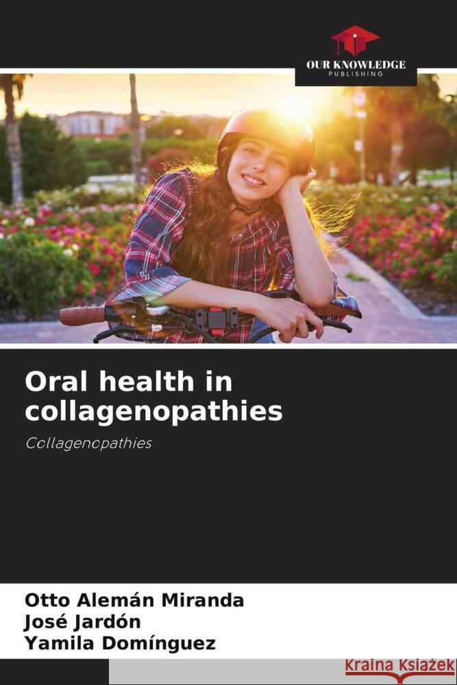 Oral health in collagenopathies Otto Alem? Jos? Jard?n Yamila Dom?nguez 9786207007684