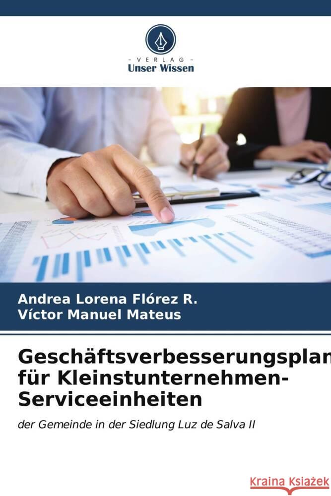 Gesch?ftsverbesserungsplan f?r Kleinstunternehmen-Serviceeinheiten Andrea Lorena Fl?re V?ctor Manuel Mateus 9786207008988