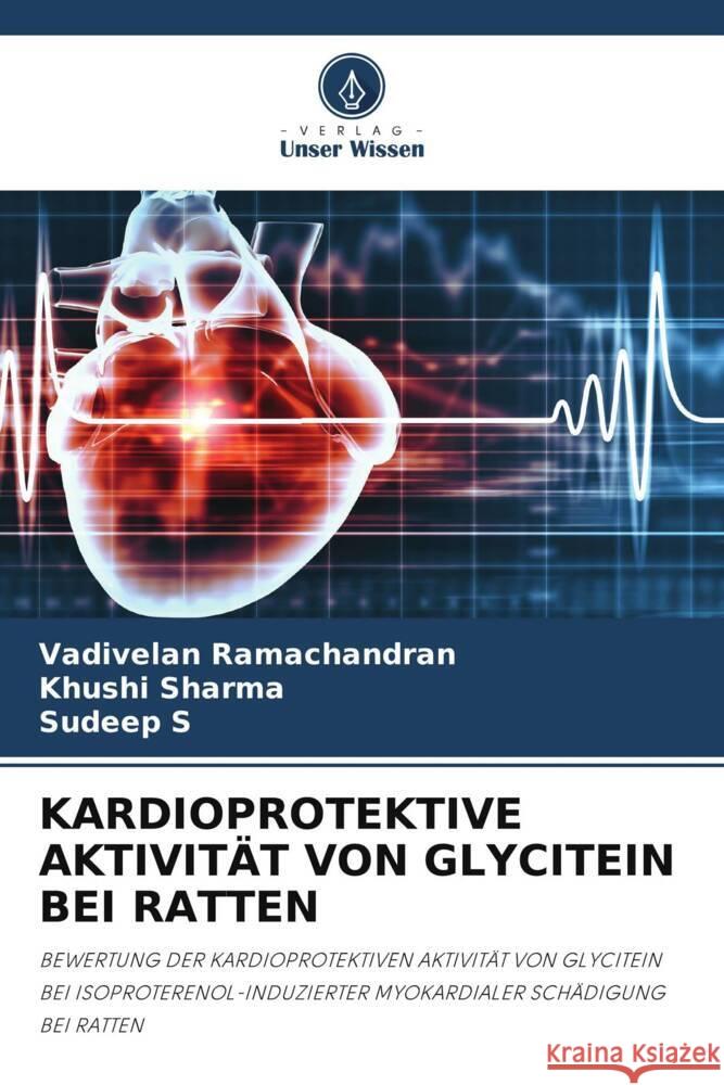 Kardioprotektive Aktivit?t Von Glycitein Bei Ratten Vadivelan Ramachandran Khushi Sharma Sudeep S 9786207009695