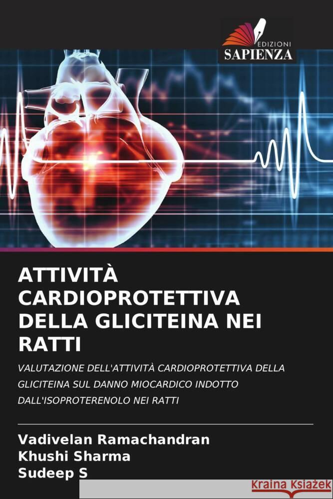 Attivit? Cardioprotettiva Della Gliciteina Nei Ratti Vadivelan Ramachandran Khushi Sharma Sudeep S 9786207009725