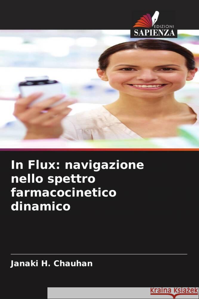 In Flux: navigazione nello spettro farmacocinetico dinamico Janaki H 9786207013760