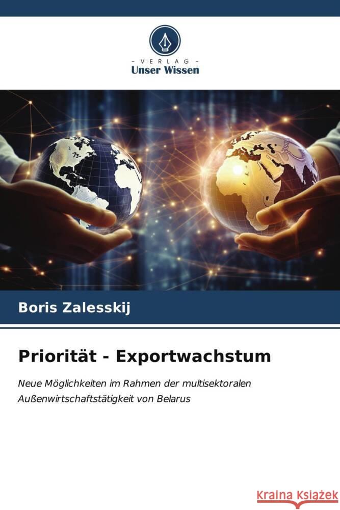 Priorit?t - Exportwachstum Boris Zalesskij 9786207013838 Verlag Unser Wissen