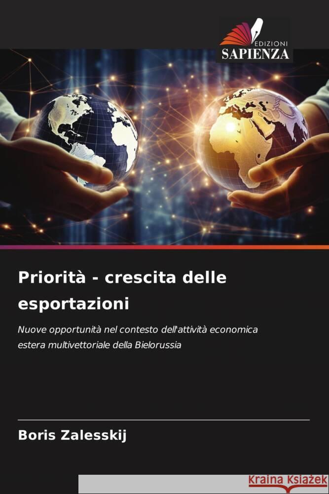 Priorit? - crescita delle esportazioni Boris Zalesskij 9786207013937 Edizioni Sapienza