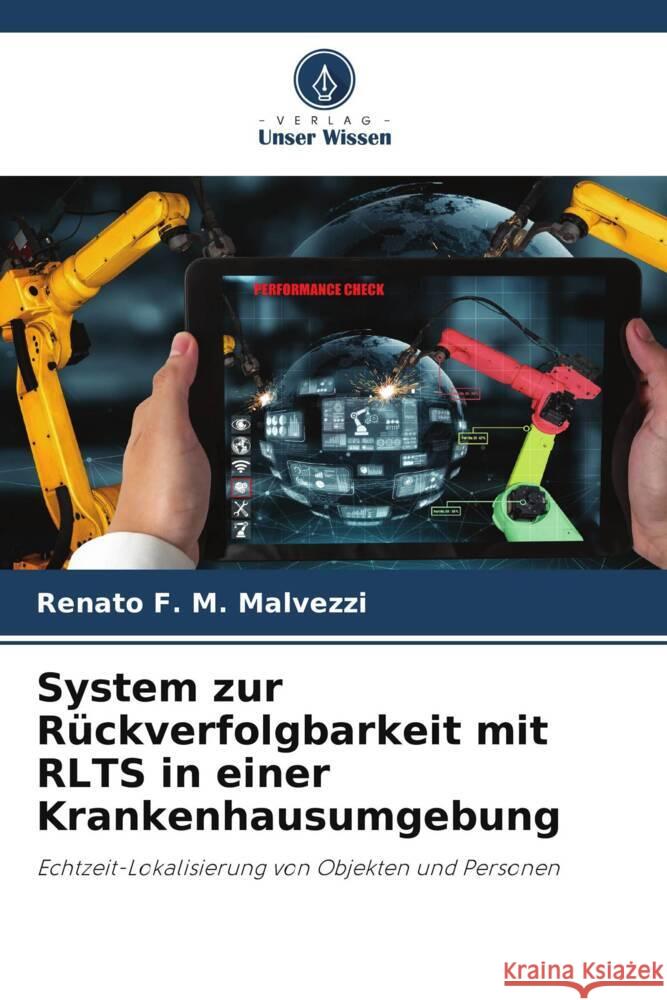 System zur R?ckverfolgbarkeit mit RLTS in einer Krankenhausumgebung Renato F 9786207013951