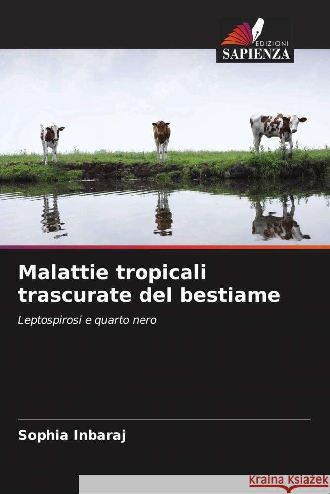 Malattie tropicali trascurate del bestiame Sophia Inbaraj 9786207014040 Edizioni Sapienza