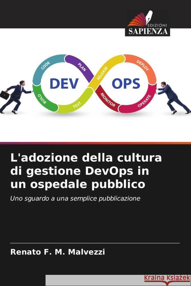 L'adozione della cultura di gestione DevOps in un ospedale pubblico Renato F 9786207015610