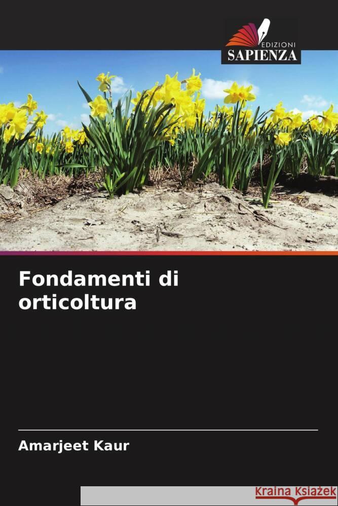 Fondamenti di orticoltura Amarjeet Kaur 9786207015894