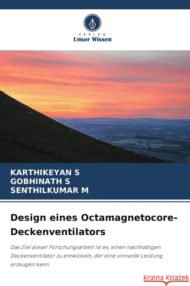 Design eines Octamagnetocore-Deckenventilators Karthikeyan S Gobhinath S Senthilkumar M 9786207016464 Verlag Unser Wissen