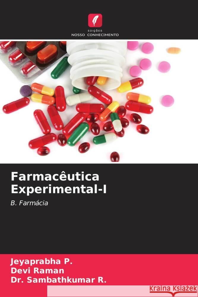 Farmac?utica Experimental-I Jeyaprabha P Devi Raman Sambathkumar R 9786207016471 Edicoes Nosso Conhecimento