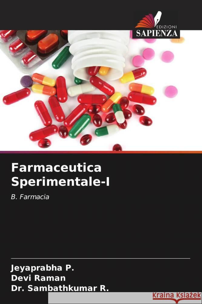 Farmaceutica Sperimentale-I Jeyaprabha P Devi Raman Sambathkumar R 9786207016532 Edizioni Sapienza