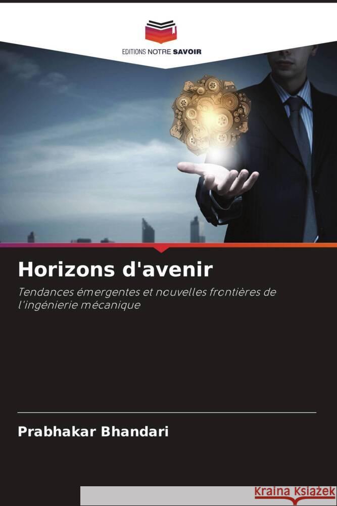 Horizons d'avenir Prabhakar Bhandari 9786207017157 Editions Notre Savoir