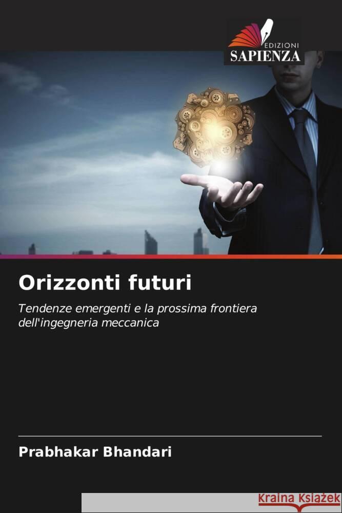 Orizzonti futuri Prabhakar Bhandari 9786207017171 Edizioni Sapienza