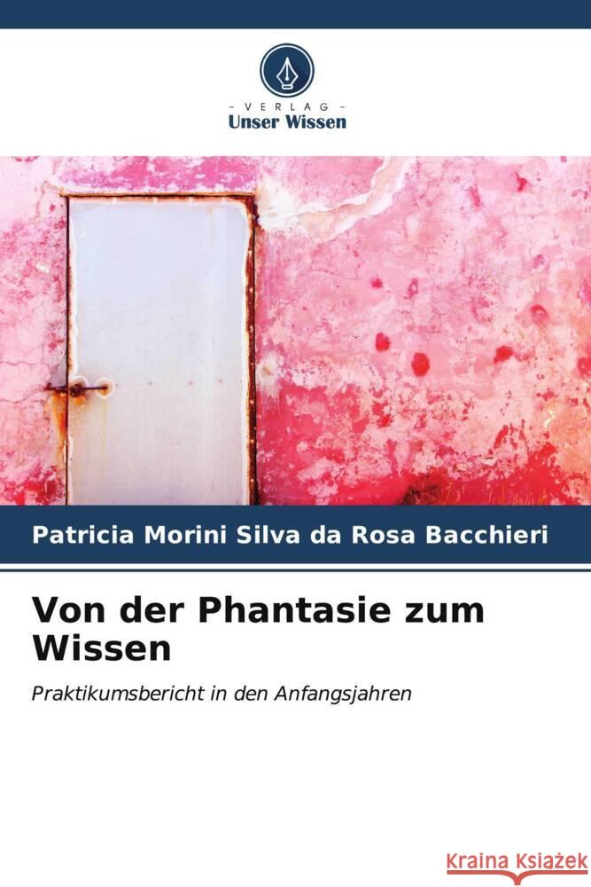 Von der Phantasie zum Wissen Patricia Morin 9786207017249