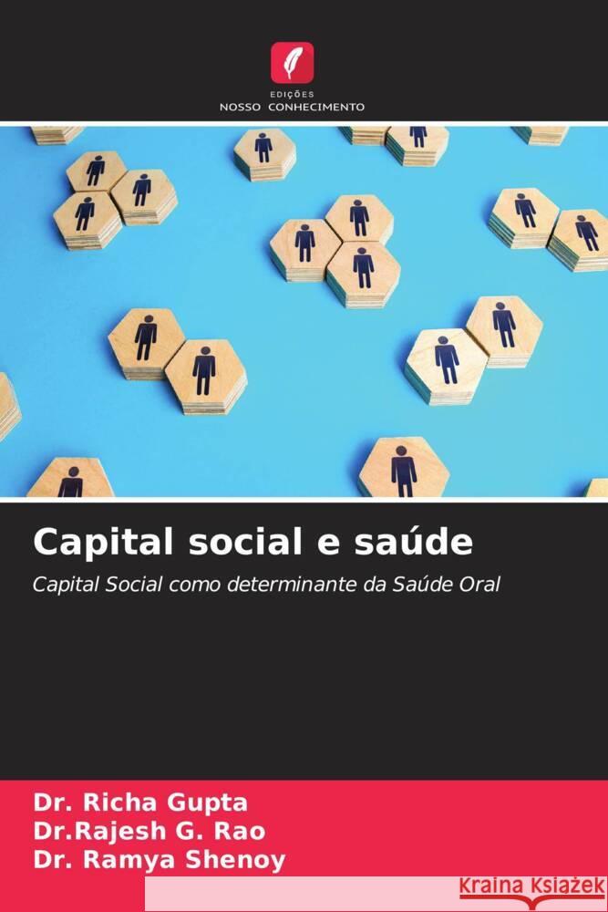 Capital social e sa?de Richa Gupta Dr Rajesh G. Rao Ramya Shenoy 9786207017607