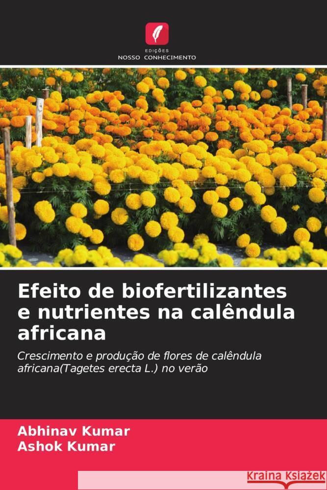 Efeito de biofertilizantes e nutrientes na cal?ndula africana Abhinav Kumar Ashok Kumar 9786207019038